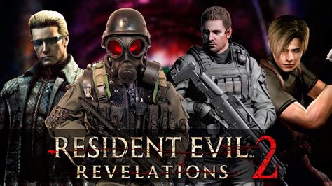 Resident Evil Revelations 2 Leon Chris Hunk E Wesker RAID MODE