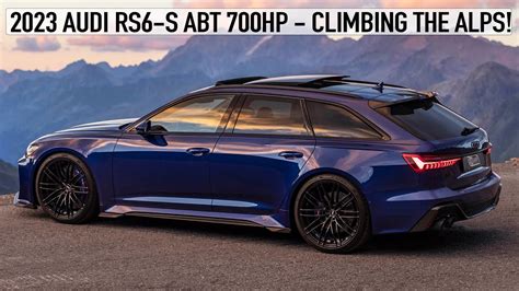 Climbing The Alps 2023 Audi Rs6 S Avant Abt 700hp Breathtaking Scenery