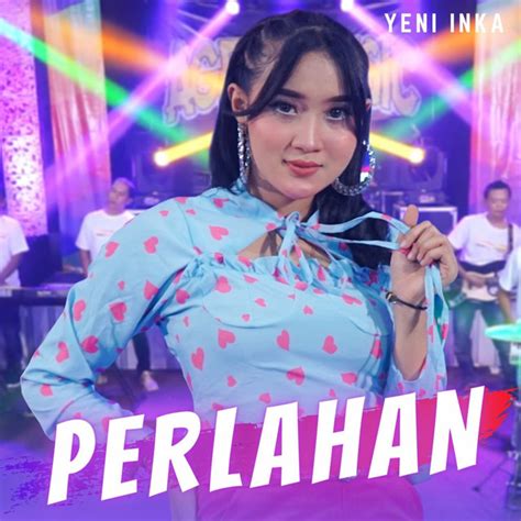 Perlahan Single By Yeni Inka Spotify