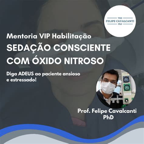 Mentoria VIP Habilitação em Sedação Consciente Óxido Nitroso