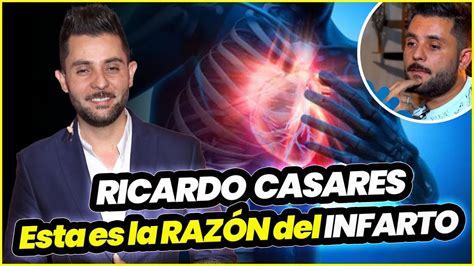 🚨¡impactante Ricardo Casares Sufre Infarto A Los 43 AÑos ¿por Qué