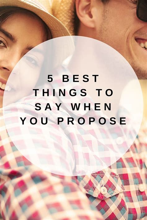 5 Best Things To Say When Your Propose Tips And Advice Wedding