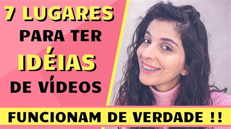 🎬 7 Lugares Para Ter IdÉias De Videos Para Gravar 📽️ Youtube