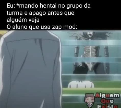 Eu Mando Hentai No Grupo Da Turma E Apago Antes Que Algu M Veja O Aluno Que Usa Zap Mod