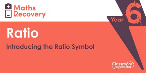 Year 6 Introducing The Ratio Symbol Lesson Classroom Secrets