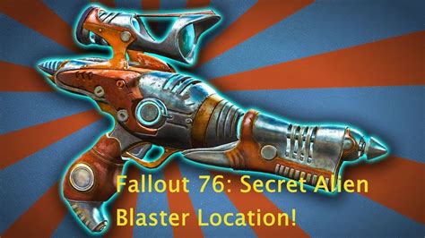 Fallout 76 Rare Weapons Guide Alien Blaster Location Youtube