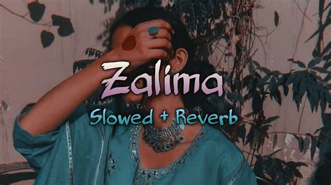 Zalima Slowed Reverb Chillout Mashup Lofi Song Youtube