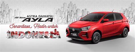 Senantiasa Hadir Untuk Indonesia Daihatsu Luncurkan Ayla Generasi Terbaru