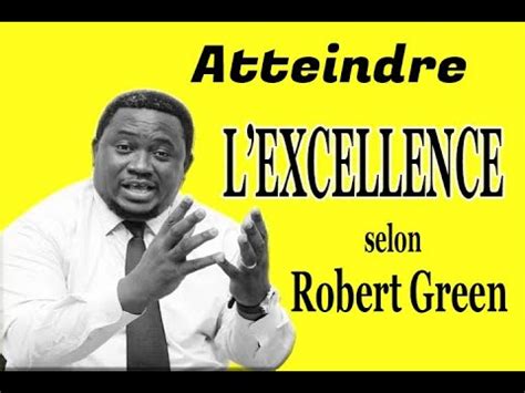 CNL 4 Atteindre L Excellence Selon Robert Green KNB YouTube