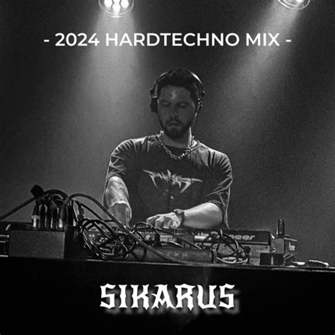 Stream 2024 Hardtechno Mix By SIKARUS Listen Online For Free On