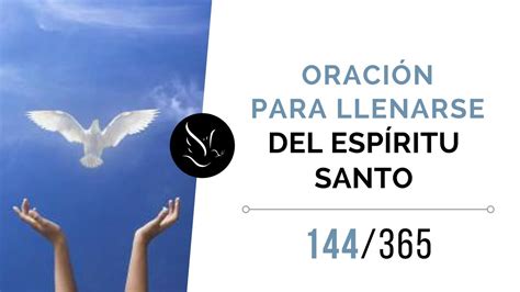 Oración al Espíritu Santo Para llenarse del Espíritu Santo YouTube