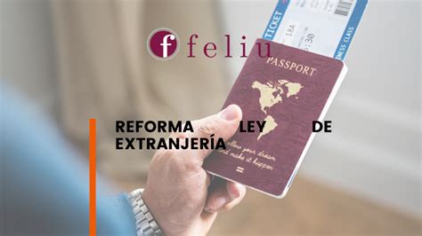 REFORMA LEY EXTRANJERÍA Expatfeliu