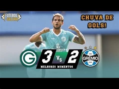 JOGO MOVIMENTADO GOIÁS 32 GRÊMIO YouTube