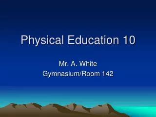 PPT PHYSICAL EDUCATION PE 10 FITNESS PowerPoint Presentation Free