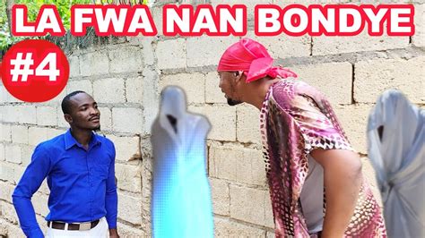 LA FWA NAN BONDYE EPIZÒD 4 MEZANMI JWÈT LA GATE NAN MEN BOLO SÈVITÈA