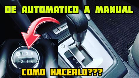 Como Convertir Un Coche De AUTOMATICO A MANUAL YouTube