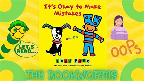 It S Okay To Make Mistakes By Todd Parr Youtube