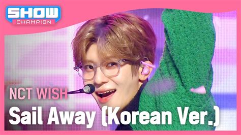 Nct Wish Sail Away Korean Ver L Show Champion L Ep L