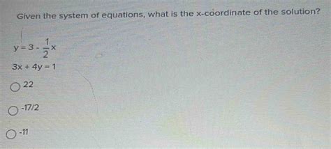 Solved Given The System Of Equations What Is The X Coordinate Of The