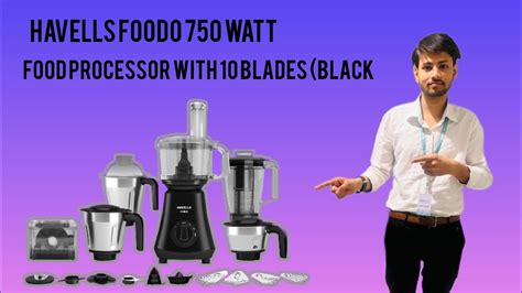 HAVELLS Foodo 750 Watt Food Processor With 10 Blades Black YouTube