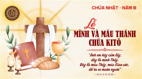 Suy niệm Lời Chúa Chúa Nhật lễ Mình Máu Thánh Chúa Dòng Mân Côi