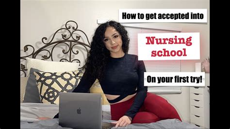 How To Get Accepted Into Nursing School On Your First Try Youtube