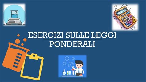 Esercizi Sulle Leggi Ponderali Youtube