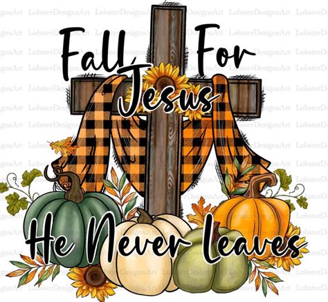 Fall For Jesus Fall Themed Christian Pumpkins Favorite Time Of The