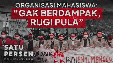 Organisasi Mahasiswa Udah Gak Laku Satu Insight Special Youtube