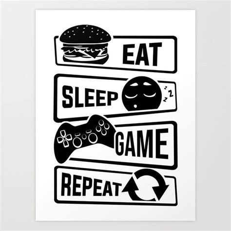 Eat Sleep Game Repeat Video Game Console Gaming Art Print By