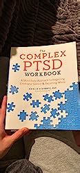 Amazon The Complex Ptsd Workbook A Mind Body Approach To