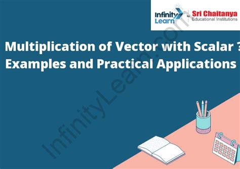 Multiplication of Vector with Scalar – Practical Applications and Examples