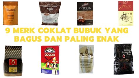 Merk Coklat Bubuk Yang Bagus Dan Paling Enak Dan Berkualitas Youtube