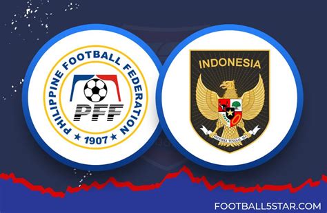 Filipina Vs Indonesia Kualifikasi Piala Dunia 2026 Guru Bebas