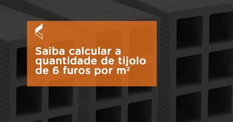 Saiba Calcular A Quantidade De Tijolo Furos Por M Cer Mica Lorenzetti