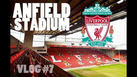 LIVERPOOL F.C. / ANFIELD STADIUM TOUR ! IrwanCorner YouTube