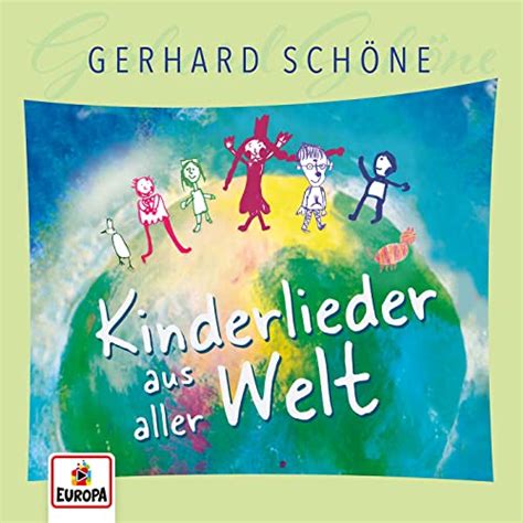 Play Kinderlieder Aus Aller Welt By Gerhard Sch Ne On Amazon Music