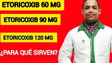 ETORICOXIB 60 MG PARA QUÉ SIRVEN YouTube