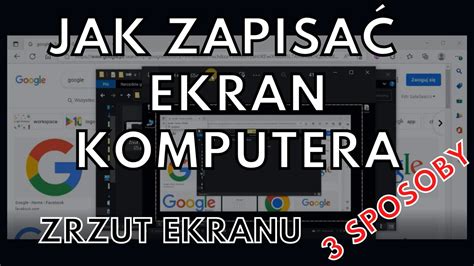 Jak Zapisać Ekran Komputera Zrzut Ekranu 3 Sposoby YouTube