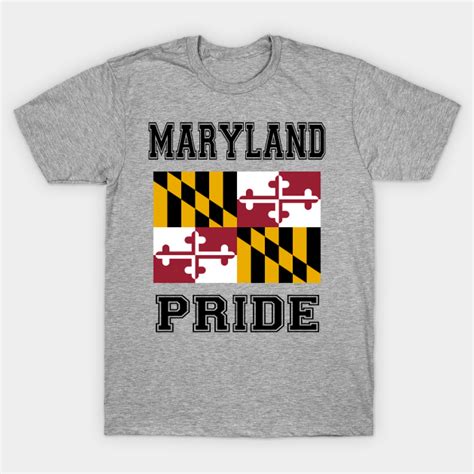 Maryland Pride Maryland Pride T Shirt Teepublic