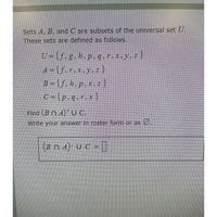 Answered Sets A B And C Are Subsets Of The Universal Set U These