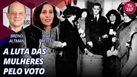 Ana Prestes A Luta Das Mulheres Pelo Voto YouTube