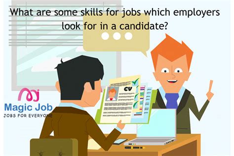 Skills for Jobs Which Employers Look For In You | Magic Job 