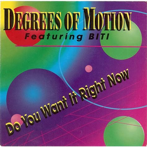 Degrees Of Motion Featuring Biti Strauchn Do You Want It Right Now