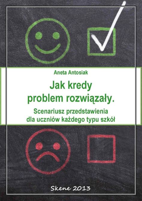 Jak kredy problem rozwiązały Scenariusz przedstawienia dla uczniów