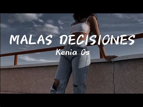 Malas Decisiones Letra Lyrics Kenia Os Youtube