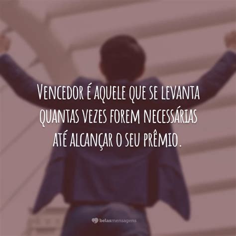 45 frases sobre vencer que te darão forças para continuar lutando