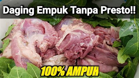 Cara Agar Daging Kambing Empuk Dan Tidak Bau Tanpa Presto Youtube