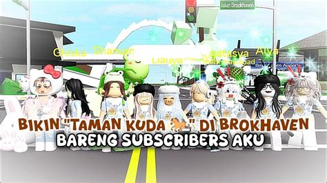 BIKIN TAMAN KUDA DI MAP BROKHAVEN BARENG SUBSCRIBERS AKU