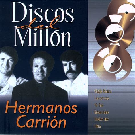 Mis Discografias Discografia Hermanos Carrion